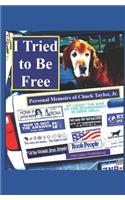 I Tried to Be Free