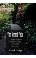 Secret Path: A Collection of Mystical and Romantic Poetry and Thoughts