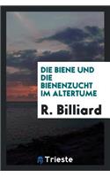 Die Biene Und Die Bienenzucht Im Altertume...