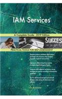 IAM Services A Complete Guide - 2019 Edition