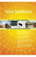 Value Dashboard A Complete Guide - 2020 Edition