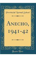 Anecho, 1941-42 (Classic Reprint)