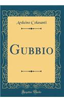 Gubbio (Classic Reprint)