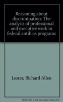 Reasoning about Discrimination: The Analysis of Professional and Executive Work in Federal Antibias Programs