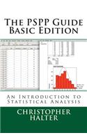 The Pspp Guide (Basic Edition): An Introduction to Statistical Analysis(English)