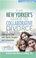 New Yorker's Guide to Collaborative Divorce: Untying the Knot with Dignity, Respect and Compassion