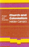 Church and Colonialism (Prayer & Practice S.)