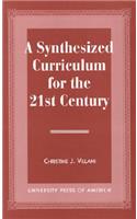 Synthesized Curriculum for the 21st Century