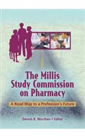 The Millis Study Commission on Pharmacy: A Road Map to a Profession's Future