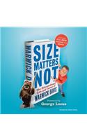 Size Matters Not Lib/E: The Extraordinary Life and Career of Warwick Davis