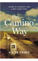 The Camino Way: Lessons in Leadership from a Walk Across Spain