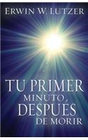 Tu Primer Minuto, Despues de Morir