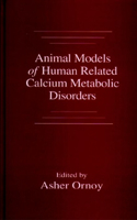 Animal Models of Human Related Calcium Metabolic Disorders