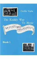 Kodaly Way to Music - Book 1