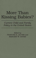 More Than Kissing Babies? Current Child and Family Policy in the United States