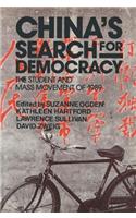 China's Search for Democracy: The Students and Mass Movement of 1989