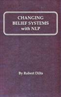 Changing Belief Systems with Neurolinguistic Programming