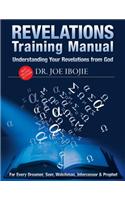 Revelations Training Manual: Understanding Your Revelations from God