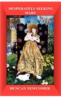 Desperately Seeking Mary
