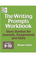 The Writing Prompts Workbook, Grades 9-10