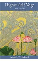 Higher Self Yoga, Book Two