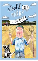 Would You Marry a Farmer?