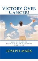 Victory Over Cancer! Vol 1