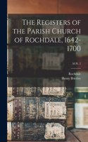 Registers of the Parish Church of Rochdale, 1642-1700; 58 pt. 2