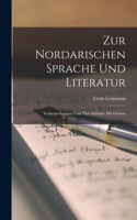 Zur nordarischen Sprache und Literatur; Vorbemerkungen und vier Aufsätze mit Glossar