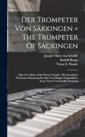 Trompeter Von Säkkingen = The Trumpeter Of Sackingen