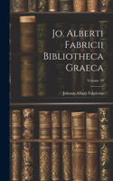 Jo. Alberti Fabricii Bibliotheca Graeca; Volume 10