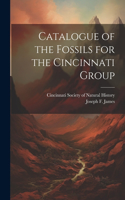 Catalogue of the Fossils for the Cincinnati Group