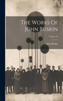 Works Of John Ruskin; Volume 34