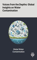 Voices From the Depths: Global Insights on Water Contamination