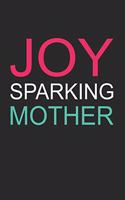 Joy Sparking Mother