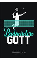 Badminton Gott Notizbuch