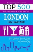 London City Guide 2020: The Most Recommended Shops, Museums, Parks, Diners and things to do at Night in London (City Guide 2020)