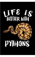 Life Is Better With Pythons: Animal Nature Collection