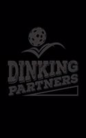 Dinking Partners: A Journal, Notepad, or Diary to write down your thoughts. - 120 Page - 6x9 - College Ruled Journal - Writing Book, Personal Writing Space, Doodle, N