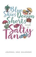Blue Skies Denim Shorts and a Salty Tan