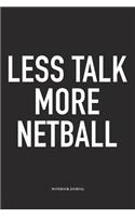 Less Talk More Netball