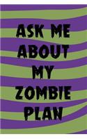 Ask Me About My Zombie Plan