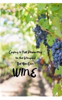 Crying is Not Permitted in the Vineyard But You Can Wine: Funny wine tasting review journal with template for rating wines. For any and all wine lovers, aficionados, tasters, connoisseurs, drinkers and fans