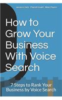How to Grow Your Business With Voice Search