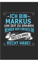 Ich bin Markus Um Zeit zu sparen nehmen wir einfach an dass ich immer Recht habe!