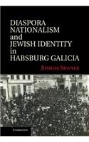 Diaspora Nationalism and Jewish Identity in Habsburg Galicia