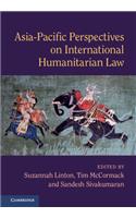 Asia-Pacific Perspectives on International Humanitarian Law