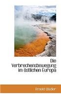 Die Verbrechensbewegung Im Stlichen Europa