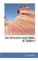 The Structure and Habits of Spiders
