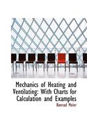 Mechanics of Heating and Ventilating